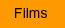 FILMS