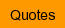QUOTES